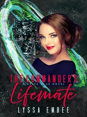 cover image of The Commander's Lifemate (A Delta Blue Novel)